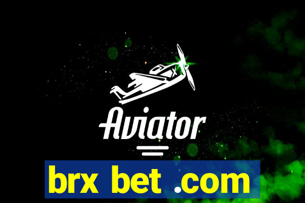 brx bet .com